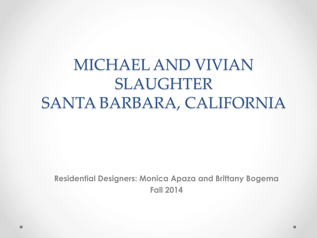 michael and vivian slaughter santa barbara california