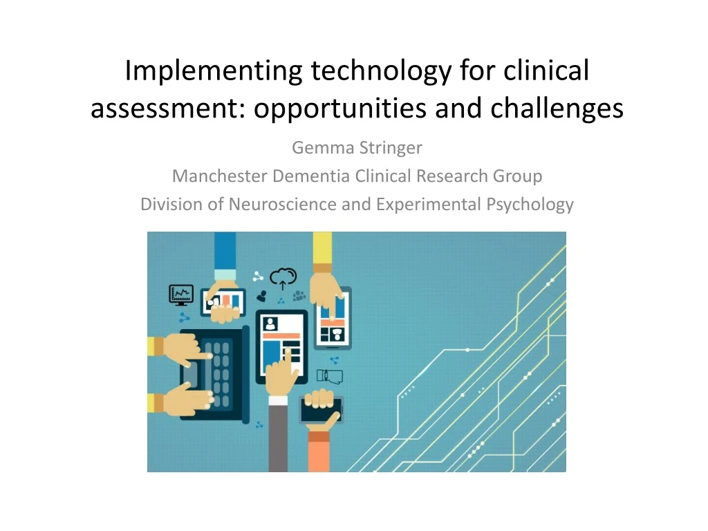 implementing technology for clinical assessment opportunities and challenges