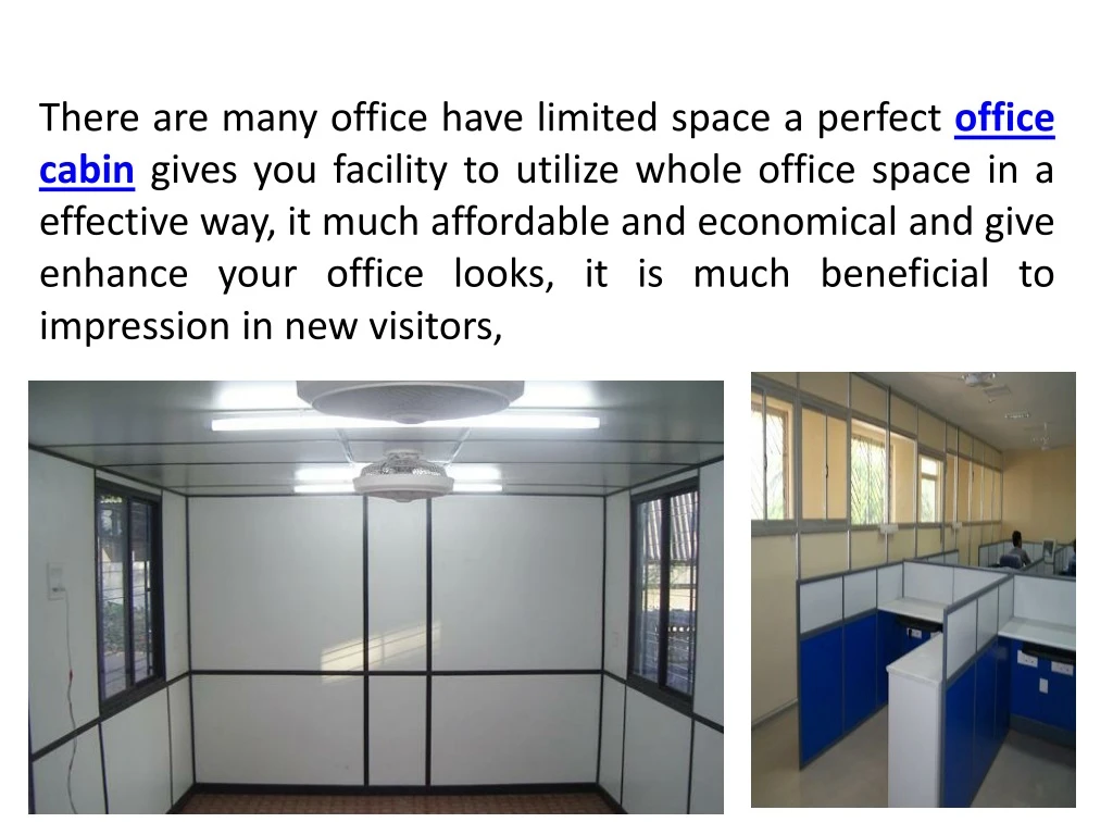 t here are many office have limited space