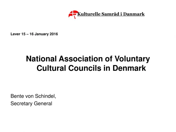 Lever 15 – 16 January 2016 National Association of Voluntary Cultural Councils in Denmark