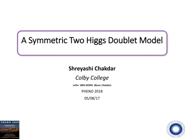 A Symmetric Two Higgs Doublet Model