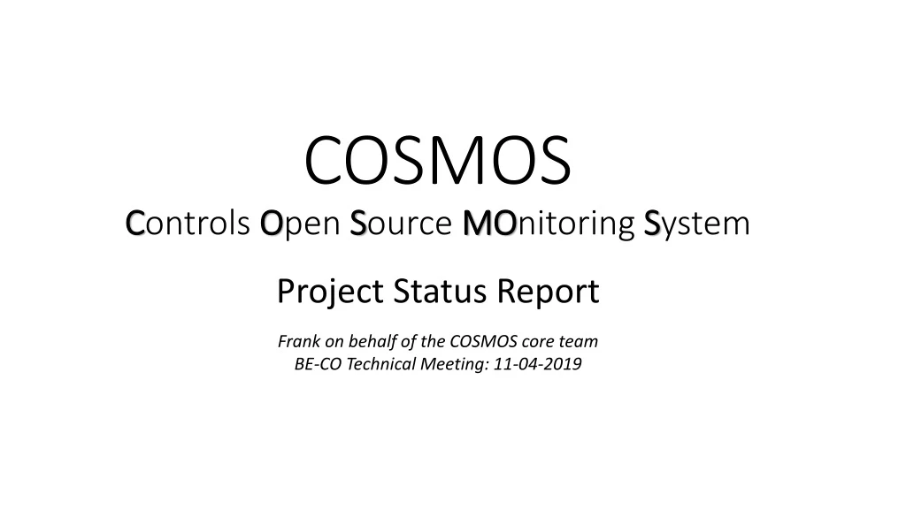 project s tatus r eport frank on behalf of the cosmos core team be co technical meeting 11 04 2019