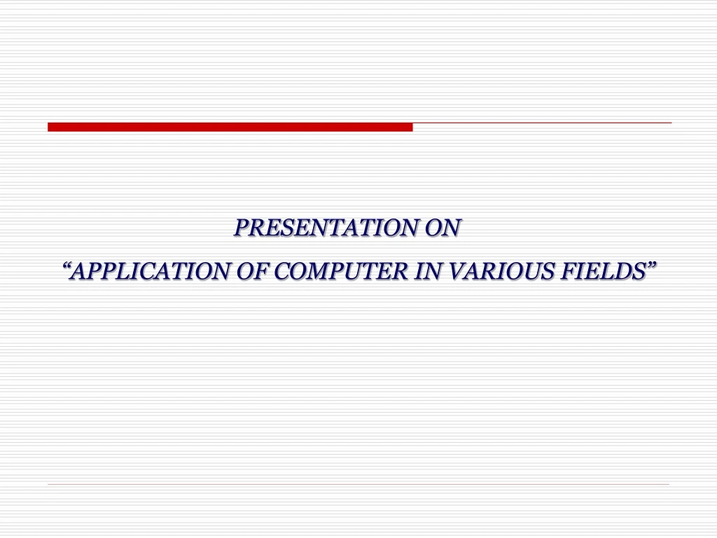 presentation on application of computer