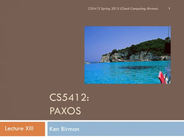CS5412: Paxos