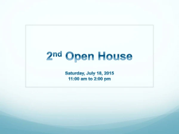 2 nd Open House