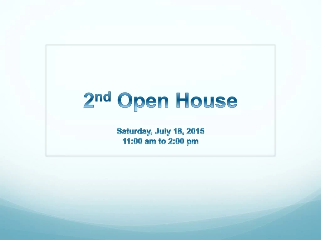 2 nd open house