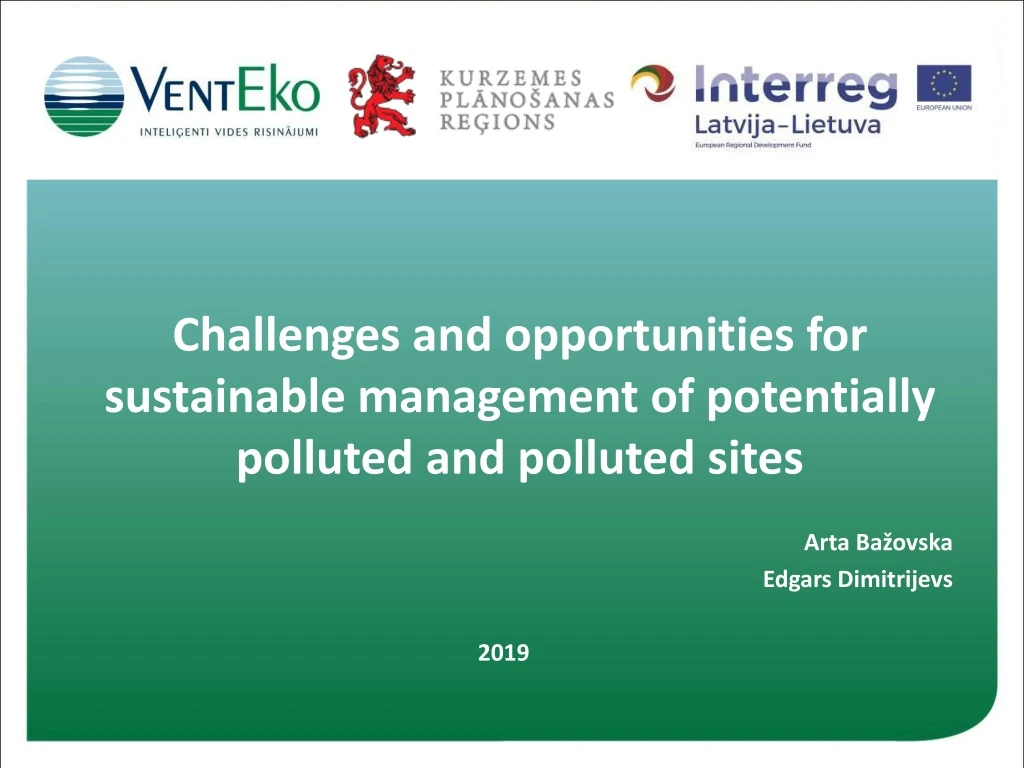 challenges and opportunities for sustainable management of potentially polluted and polluted sites