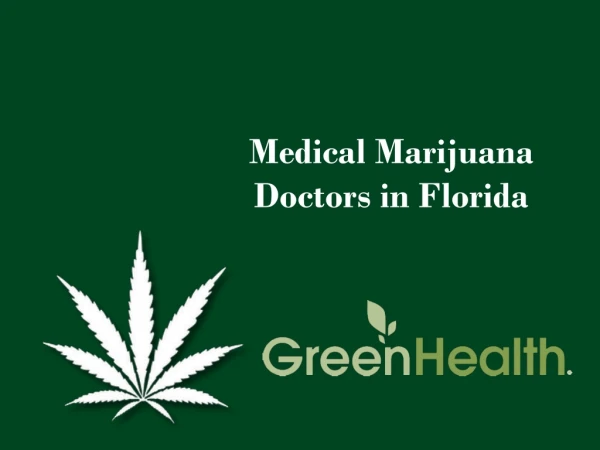 Find Certified Florida Medical Marijuana Doctors | Greenhealth.org