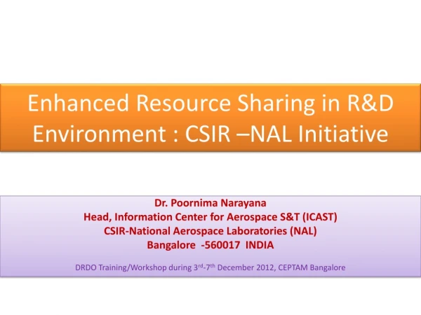 Enhanced Resource Sharing in R&amp;D Environment : CSIR –NAL Initiative
