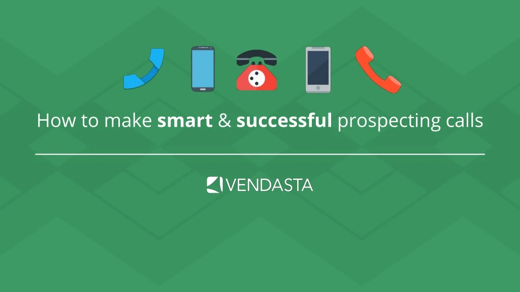 how to make smart successful prospecting calls