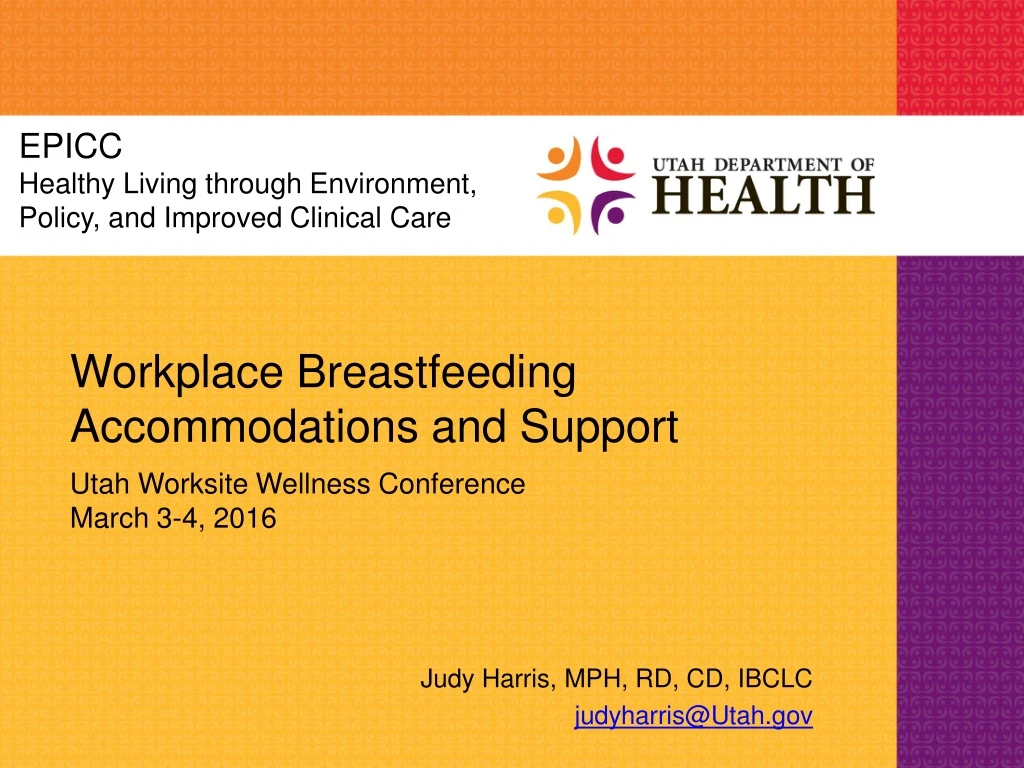 workplace breastfeeding accommodations and support utah worksite wellness conference march 3 4 2016