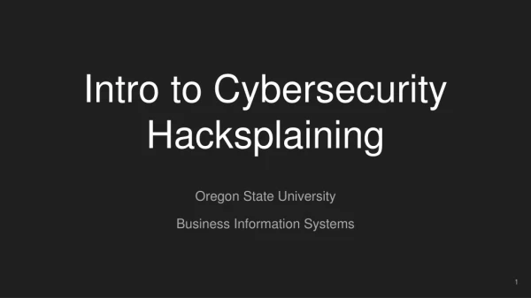 Intro to Cybersecurity Hacksplaining