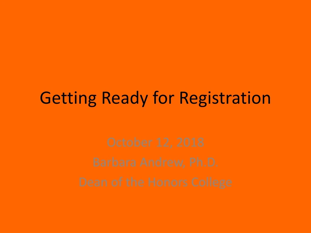 getting ready for registration
