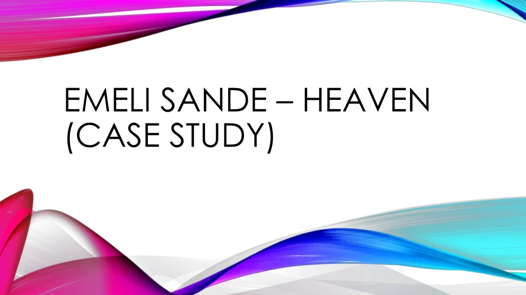 emeli sande heaven case study