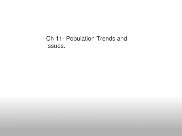 Ch 11- Population Trends and Issues.