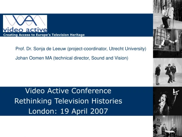 Video Active Conference Rethinking Television Histories London: 19 April 2007