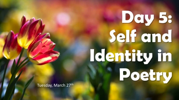 Day 5: Self and Identity in Poetry