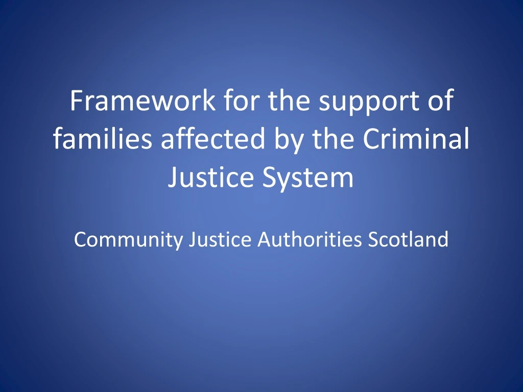 framework for the support of families affected by the criminal justice system