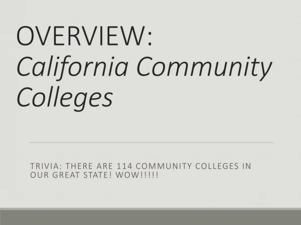 OVERVIEW: California Community Colleges