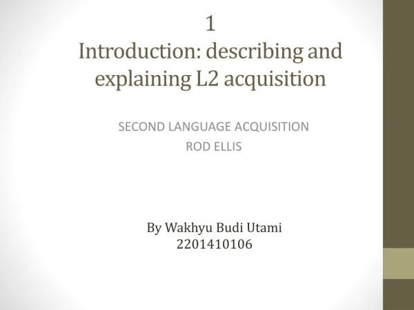 1 Introduction: describing and explaining L2 acquisition