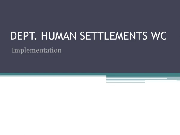 DEPT. HUMAN SETTLEMENTS WC