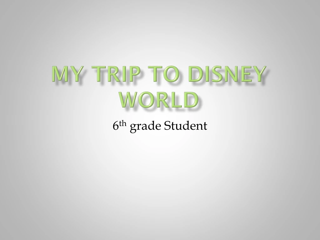 my trip to disney world