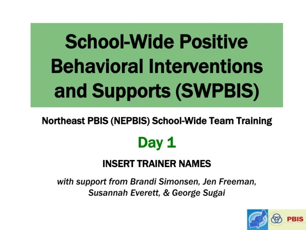 School -Wide Positive Behavioral Interventions and Supports (SWPBIS)