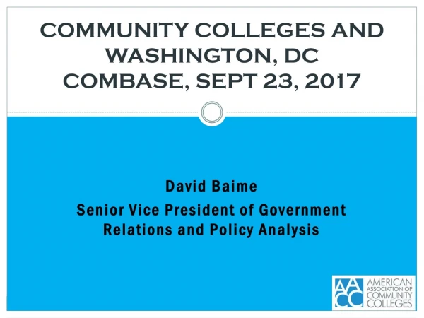 COMMUNITY COLLEGES AND WASHINGTON, DC COMBASE, SEPT 23, 2017