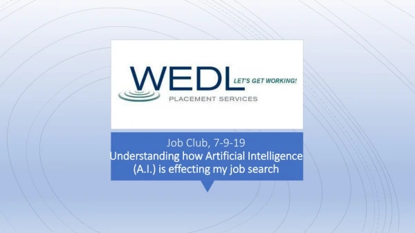 Job Club, 7-9-19 Understanding how Artificial Intelligence (A.I.) is effecting my job search