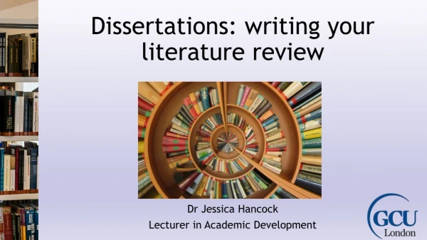 Dissertations: writing your literature review