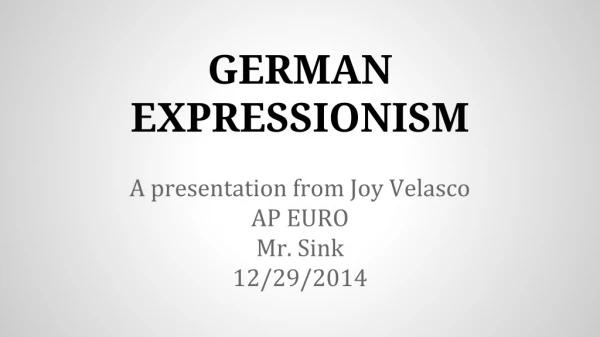 GERMAN EXPRESSIONISM