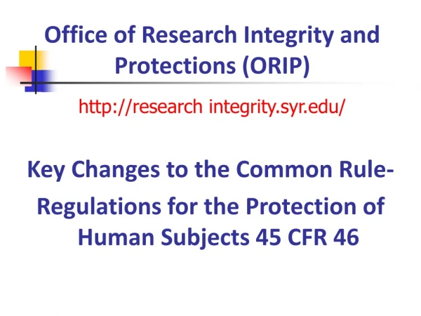 Office of Research Integrity and Protections (ORIP) http ://research integrity.syr/