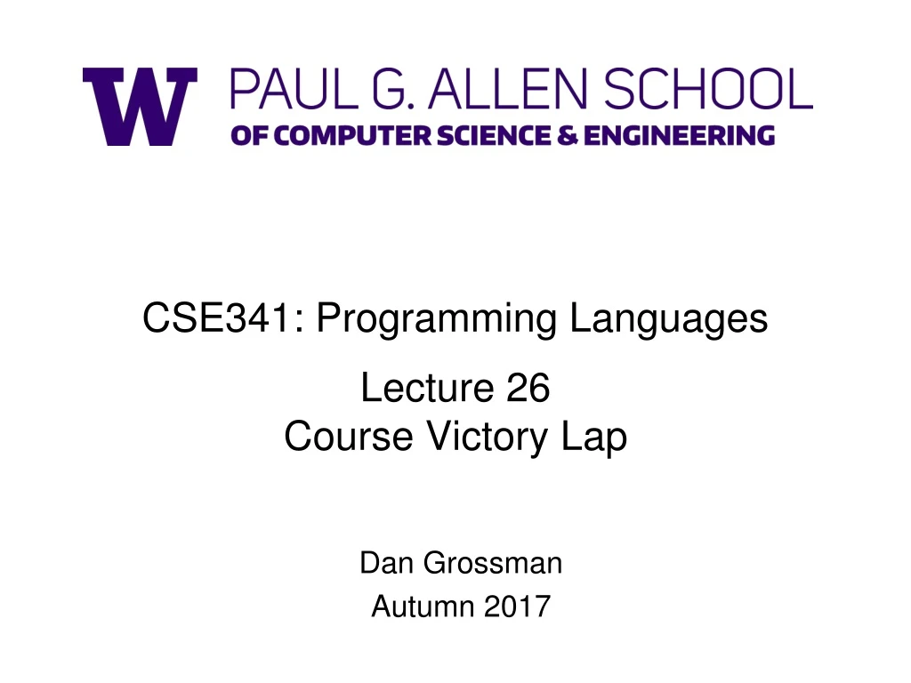 cse341 programming languages lecture 26 course victory lap