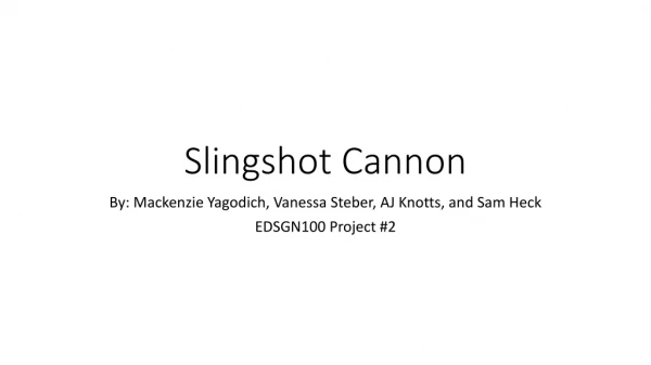 Slingshot Cannon