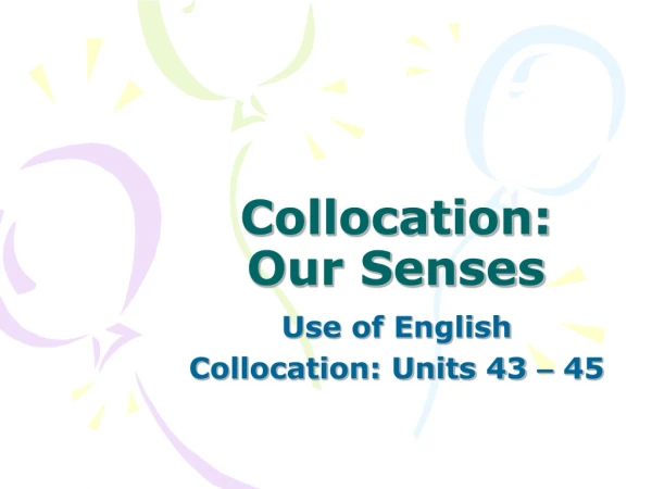 Collocation: Our Senses
