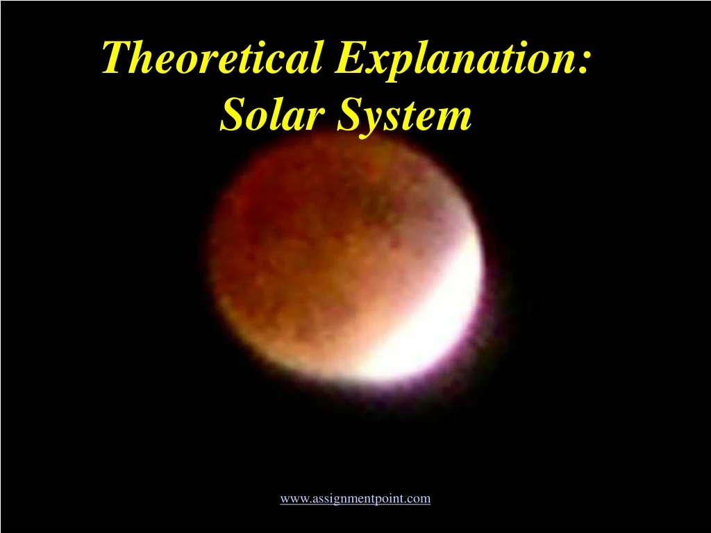 theoretical explanation solar system