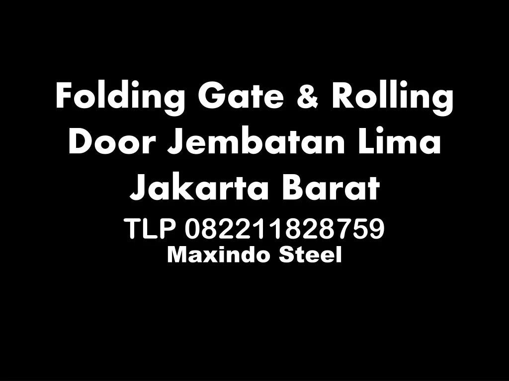 folding gate rolling door jembatan lima jakarta barat tlp 082211828759