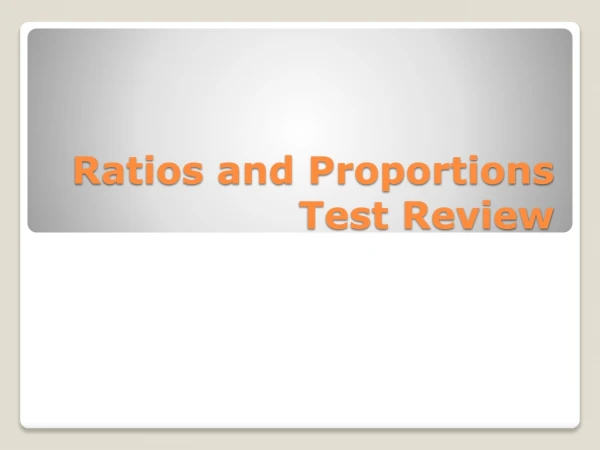 Ratios and Proportions Test Review