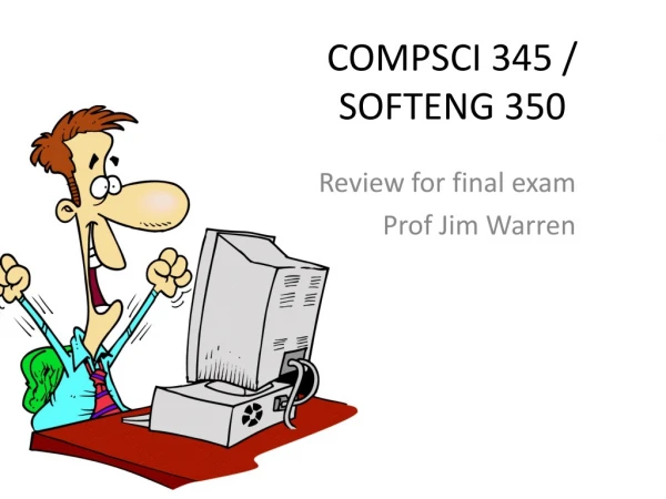 COMPSCI 345 / SOFTENG 350
