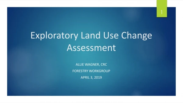 Exploratory Land Use Change Assessment