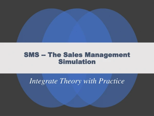 SMS -- The Sales Management Simulation