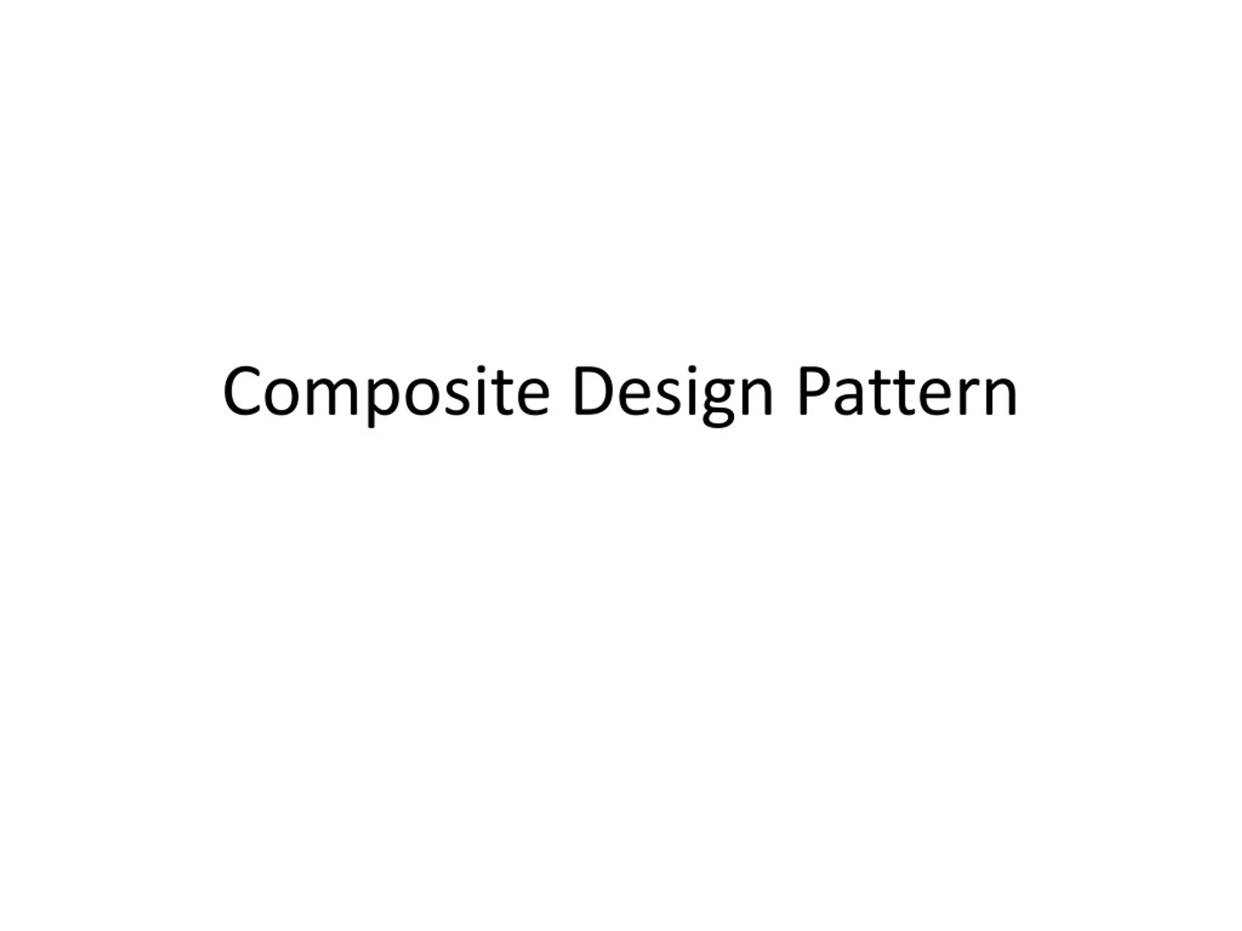 Composite Design Pattern - slide 1
