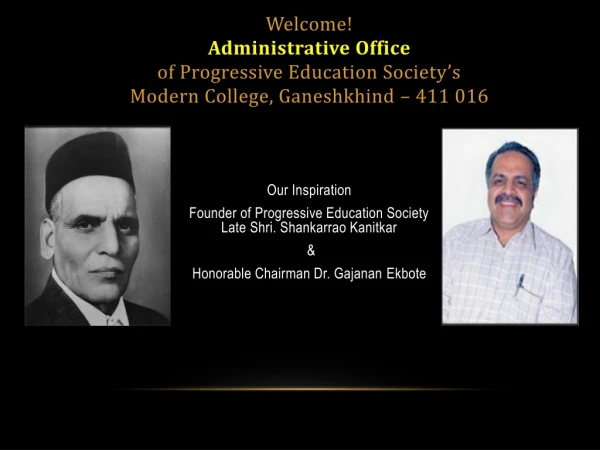 Our Inspiration Founder of Progressive Education Society Late Shri. Shankarrao Kanitkar &amp;
