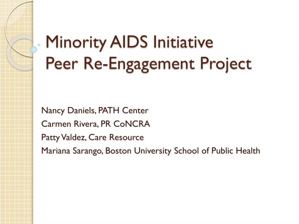 Minority AIDS Initiative Peer Re-Engagement Project