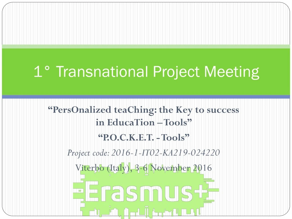 1 transnational project meeting