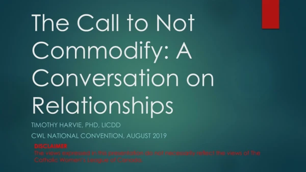 The Call to Not Commodify: A Conversation on Relationships