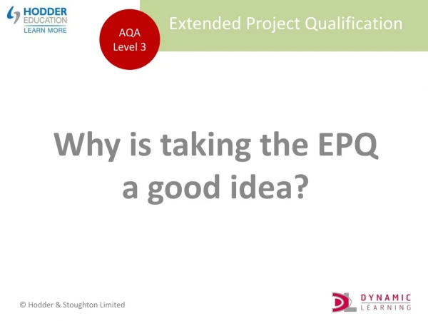 Why is taking the EPQ a good idea?