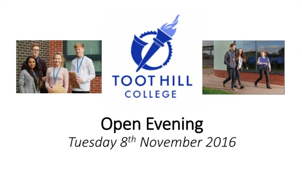 Open Evening Tuesday 8 th November 2016