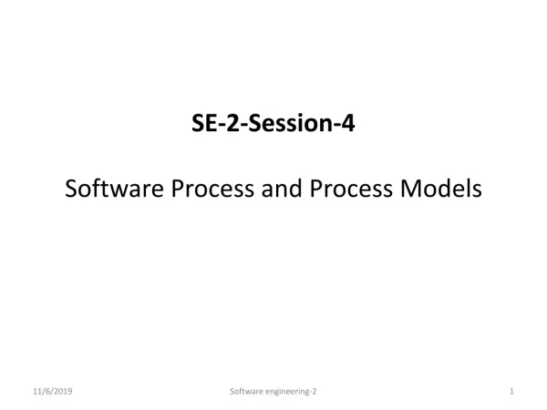 SE-2-Session-4 Software Process and Process Models
