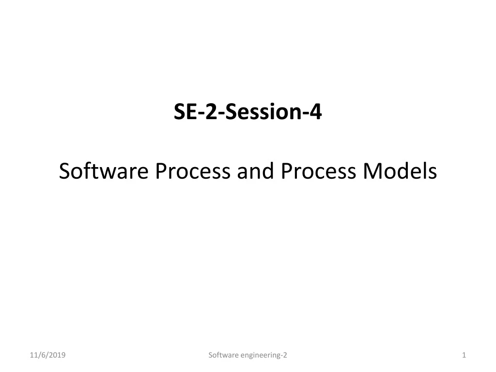 se 2 session 4 software process and process models